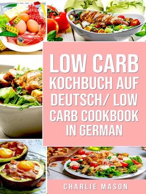cover image of Low Carb Kochbuch Auf Deutsch/ Low Carb Cookbook In German